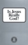 Is Jesus Really God