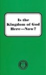 Is the Kingdom of God Here