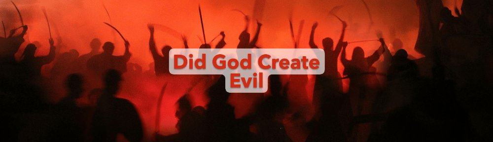 A professor asked a student "Did God create everything?" The student answered "Yes". Then did God create Evil?