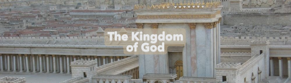 The Coming Kingdom of God taught by Jesus Christ
