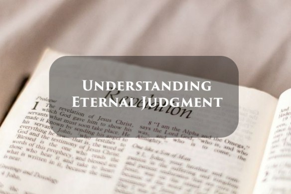 Lesson 6 - Understanding Eternal Judgment