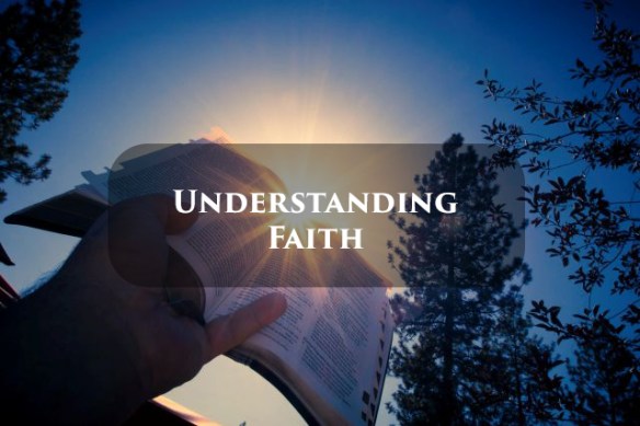 Lesson 2 - Understanding Faith